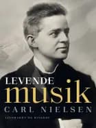 Levende musik af Carl Nielsen