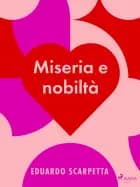 Miseria e nobiltà af Eduardo Scarpetta