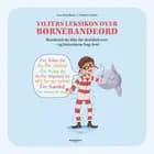 Vilters leksikon over børnebandeord af Lars Henriksen og Anders Larson