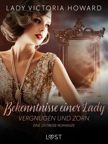 Vergnügen und Zorn - eine Zeitreise-Romanze af Lady Victoria Howard