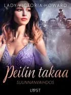 Peilin takaa: Suunnanvaihdos - aikamatkailua ja romantiikkaa af Lady Victoria Howard