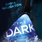 The Dark - Antarkis-Thriller af Emma Haughton
