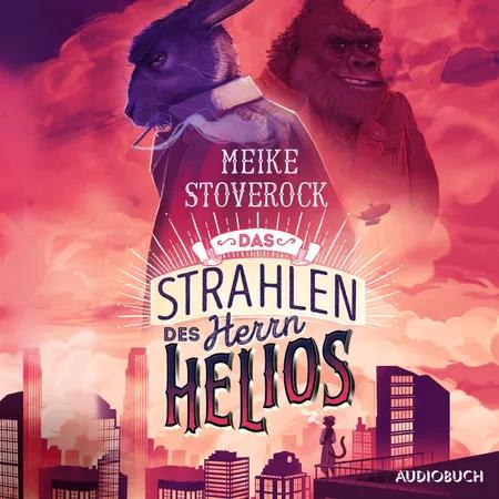 Das Strahlen des Herrn Helios af Meike Stoverock