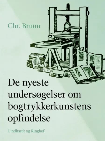 De nyeste undersøgelser om bogtrykkerkunstens opfindelse af Chr. Bruun