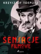 Sensacje filmowe af Krzysztof Toeplitz