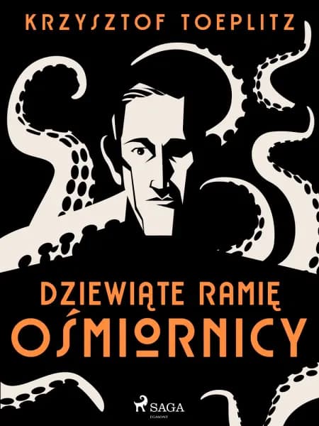 Dziewiąte ramię ośmiornicy af Krzysztof Toeplitz