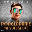 Podglądanie na odległość af Krzysztof Toeplitz