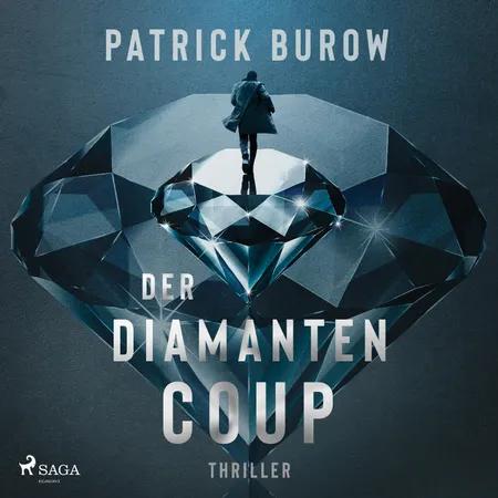 Der Diamanten-Coup (Thriller) af Patrick Burow