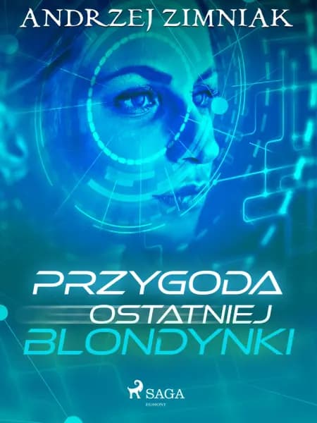 Przygoda ostatniej blondynki af Andrzej Zimniak