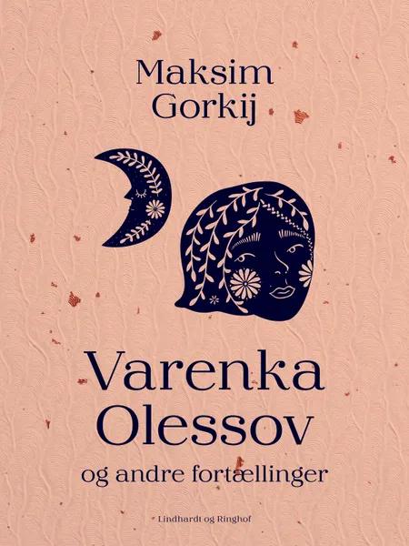 Varenka Olessov og andre fortællinger af Maksim Gorkij