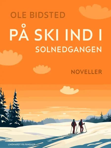 På ski ind i solnedgangen. Noveller af Ole Bidsted