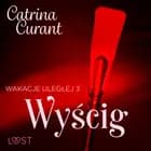 Wakacje uległej 3: Wyścig - seria erotyczna BDSM af Catrina Curant