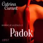 Wakacje uległej 2: Padok - seria erotyczna BDSM af Catrina Curant