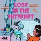 Lost in the Internet af Gaurav Wakankar, Madhurima Chakraborty og Kris Stokes