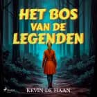 Het bos van de legenden af Kevin de Haan