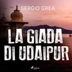 La giada di Udaipur af Sergio Grea