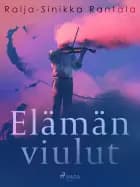 Elämän viulut af Raija-Sinikka Rantala