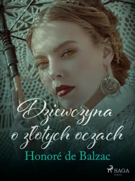 Dziewczyna o złotych oczach af Honoré de Balzac