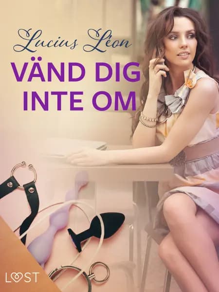 Vänd dig inte om - BDSM erotik af Lucius Léon