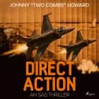 Direct Action: An SAS Thriller af Johnny Two Combs Howard