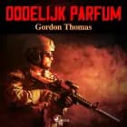 Dodelijk parfum af Gordon Thomas