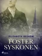 Fostersyskonen af Elisabeth Beskow