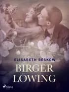Birger Löwing af Elisabeth Beskow