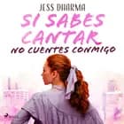 Si sabes cantar no cuentes conmigo af Jess Dharma