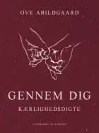 Gennem dig. Kærlighedsdigte af Ove Abildgaard