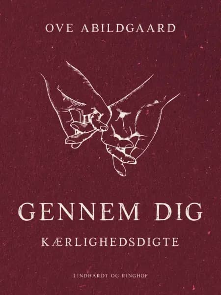 Gennem dig. Kærlighedsdigte af Ove Abildgaard