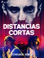 Distancias cortas af Fernando Gómez