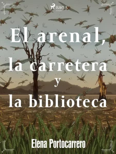 El arenal, la carretera y la biblioteca af Elena Portocarrero