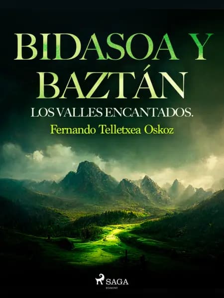 Bidasoa y Baztán. Los valles encantados. af Fernando Telletxea Oskoz