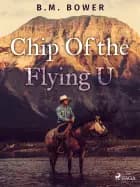 Chip Of the Flying U af B. M. Bower