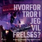 Hvorfor tror i jeg vil frelses? af Thomas Nedergaard og Malte Ystrøm Madsen