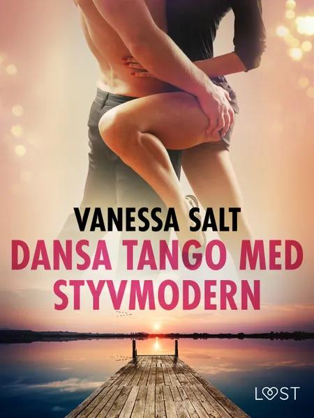 Dansa tango med styvmodern - erotisk novell af Vanessa Salt