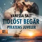 Tidlöst begär 1: Piratens juveler - erotisk novell af Vanessa Salt
