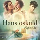 Hans oskuld - erotisk novell af Agnes Ek