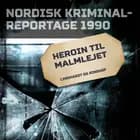 Heroin til malmlejet af Diverse