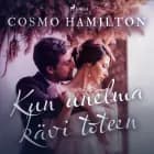 Kun unelma kävi toteen af Cosmo Hamilton