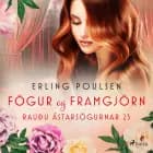 Fögur og framgjörn (Rauðu ástarsögurnar 23) af Erling Poulsen
