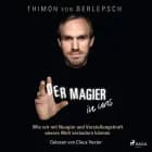 Der Magier in uns - Wie wir mit Neugier und Vorstellungskraft unsere Welt verändern können af Thimon von Berlepsch