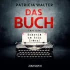 Das Buch - Schreib um dein Leben! af Patricia Walter