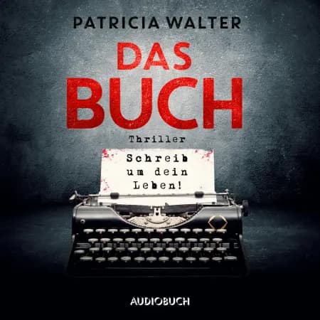 Das Buch - Schreib um dein Leben! af Patricia Walter
