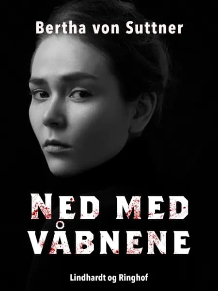Ned med våbnene af Bertha von Suttner