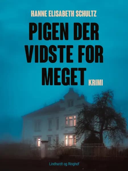 Pigen der vidste for meget af Hanne Elisabeth Schultz