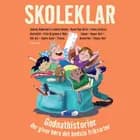 Skoleklar - Godnathistorier der giver børn det bedste frikvarter af Kim Ace, Thomas Brunstrøm, Sophie Souid, Kasper Hoff, Thomas Skov, Frida Brygmann, David Pepe Birch Kommunikation, Frederik Hansen, Andreas Nederland, Nima Zamani og Fatima AlZahra'a Alatrakchi