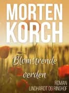 Blomstrende verden af Morten Korch