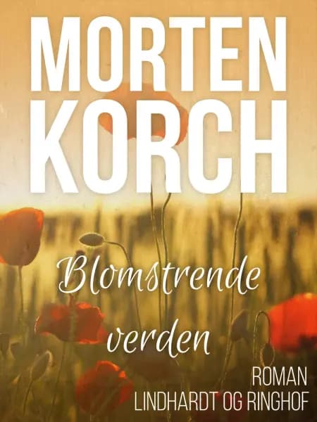 Blomstrende verden af Morten Korch