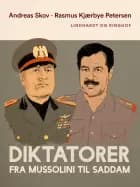 Diktatorer. Fra Mussolini til Saddam af Rasmus Kjærbye Petersen og A. Skov